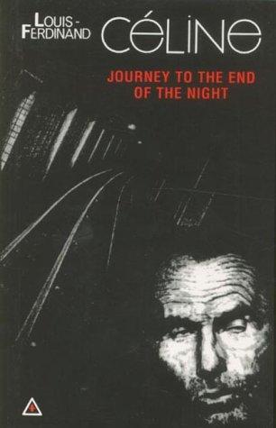 Louis-Ferdinand Auguste Destouches: Journey To The End Of The Night (1997, Calder Publications)