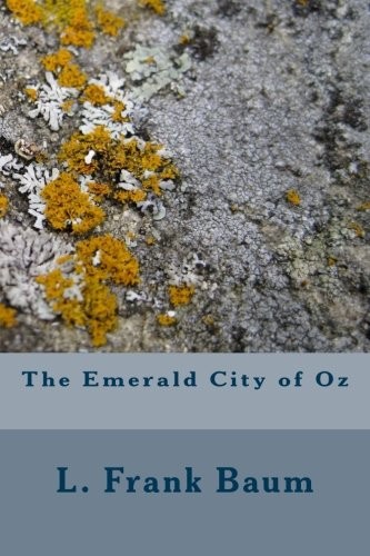 L. Frank Baum: The Emerald City of Oz (Paperback, 2018, CreateSpace Independent Publishing Platform)