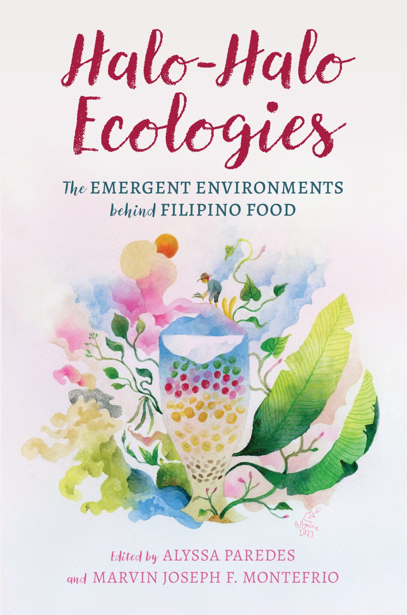 Alyssa Paredes, Marvin Joseph F. Montefrio: Halo-Halo Ecologies (Paperback, University of Hawaii Press)