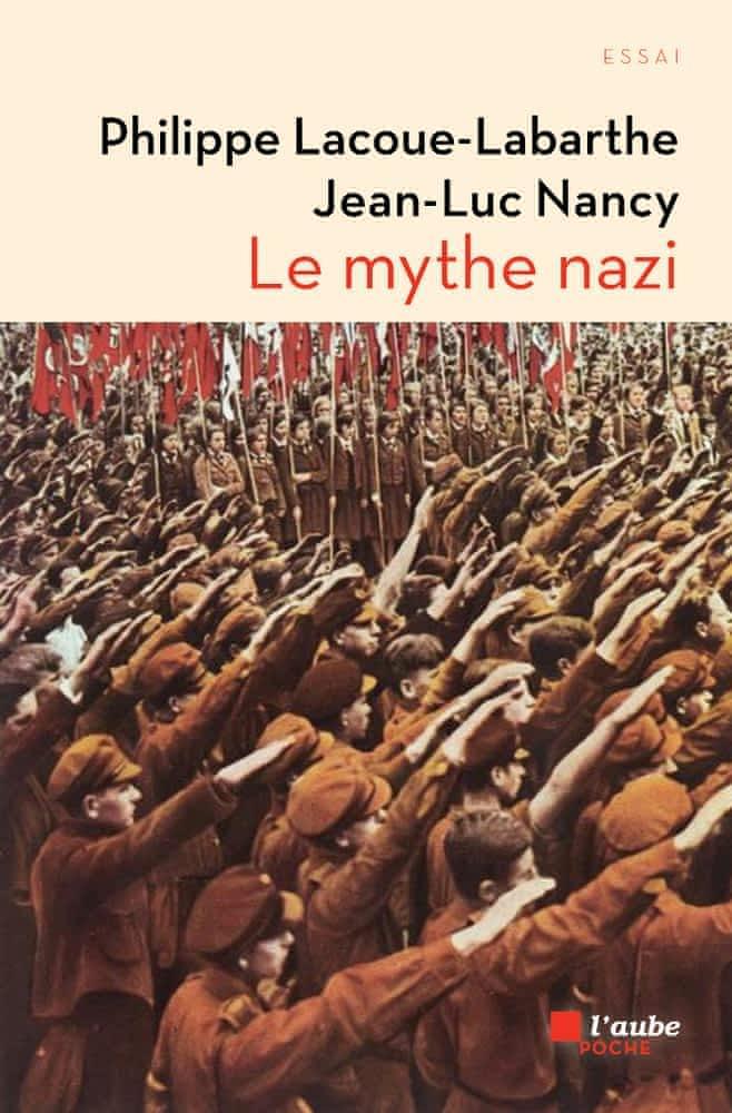 Jean-Luc Nancy, Philippe Lacoue-Labarthe: Le mythe nazi (French language, 2016)