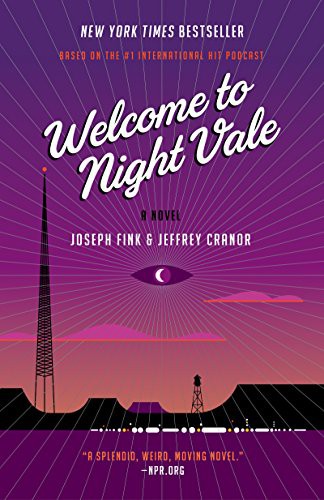 Jeffrey Cranor, Joseph Fink: Welcome to Night Vale (Paperback, 2017, Harper Perennial)