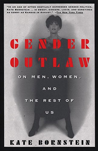 Kate Bornstein: Gender Outlaw (1995, Vintage Books)