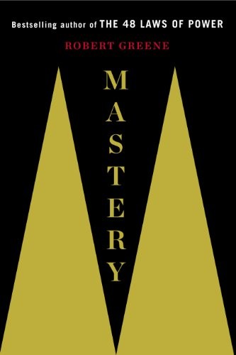 Robert Greene: Mastery (2012, Penguin)