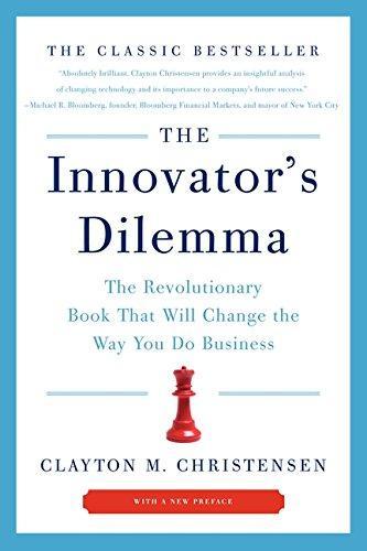 Clayton M. Christensen: The Innovator's Dilemma (2011, HarperBusiness)