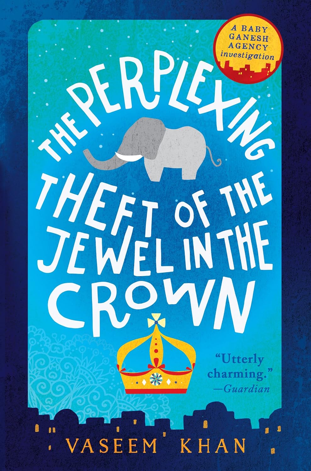 Vaseem Khan: Perplexing Theft of the Jewel in the Crown (2016, Orbit)