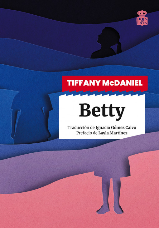 Tiffany McDaniel, Ignacio Gómez Calvo: Betty (Paperback, 2022, Hoja de Lata Editorial)