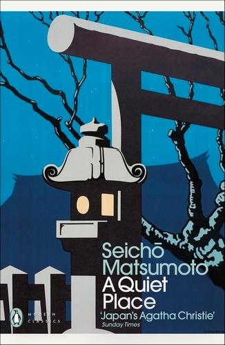 Seicho Matsumoto: A Quiet Place (Paperback, 2016, Penguin)