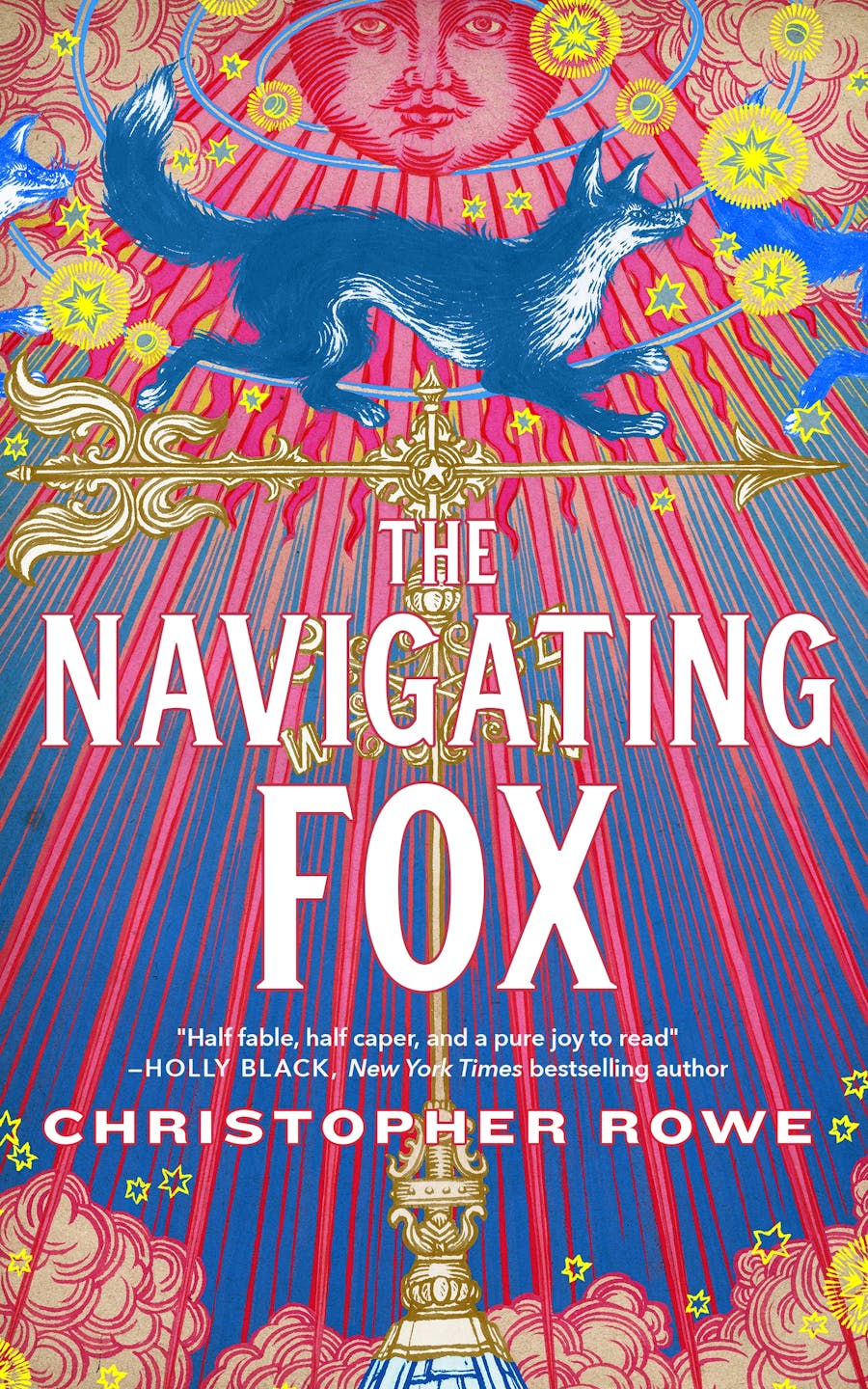 Christopher Rowe: The Navigating Fox (2023, Doherty Associates, LLC, Tom)