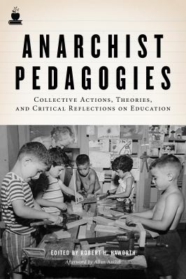 Robert H. Haworth: Anarchist pedagogies (2012, PM Press)