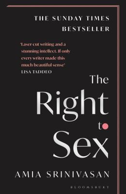 Amia Srinivasan: The Right to Sex (Paperback, 2022, Bloomsbury Publishing Plc)