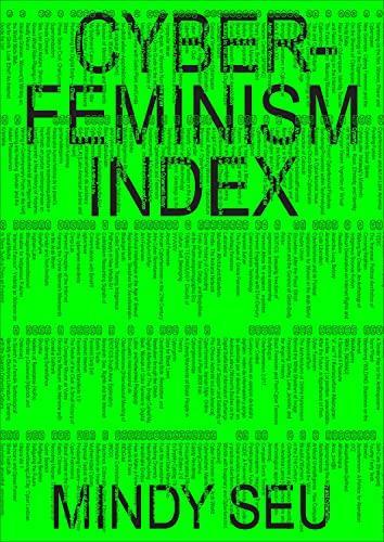 Mindy Seu: Cyberfeminism Index (2022)