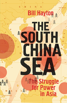 Bill Hayton: South China Sea (2014, Yale University Press)