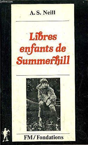 A. S. Neil: Libres enfants de Summerhill (French language, 1973, Maspero)