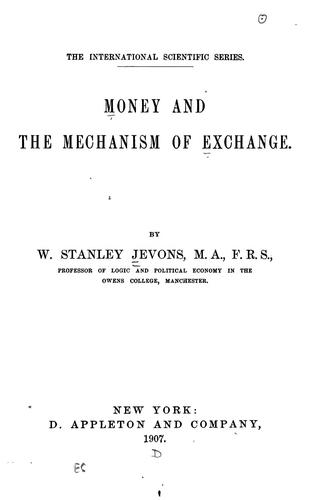 William Stanley Jevons: Money and the mechanism of exchange (1907, Appleton)