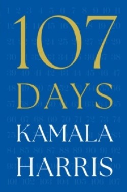 Kamala Harris: 107 Days (Hardcover, 2025, Simon & Schuster UK)