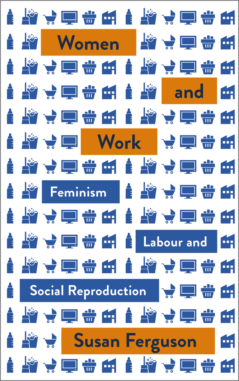 Susan Ferguson: Women and Work (Paperback, 2019, Pluto Books)