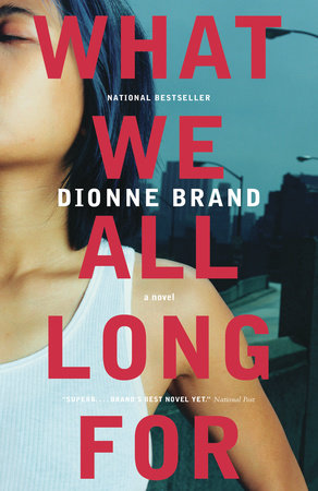 Dionne Brand: What We All Long For (Penguin Random House)