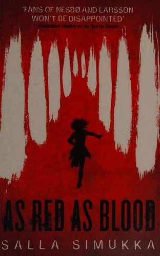Salla Simukka: As Red As Blood (2017, Hot Key Books)