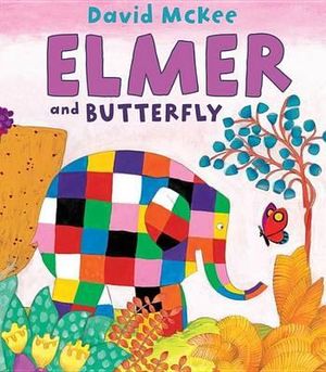 David McKee: Elmer and Butterfly (2014, Lerner Publishing Group)