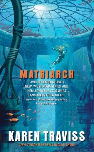 Karen Traviss: Matriarch (2006, HarperCollins)