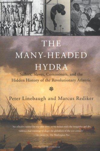 Marcus Rediker, Peter Linebaugh: The Many-Headed Hydra (2000, Beacon Press)