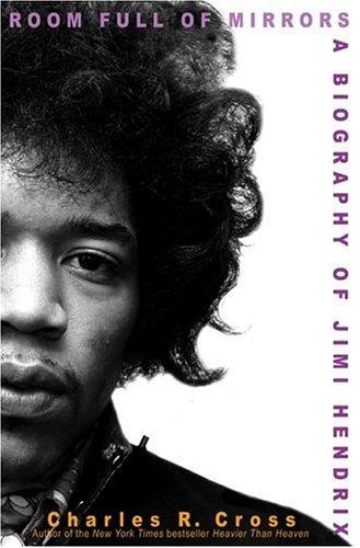 Charles R. Cross: ROOM FULL OF MIRRORS (Hardcover, 2005, Hyperion)