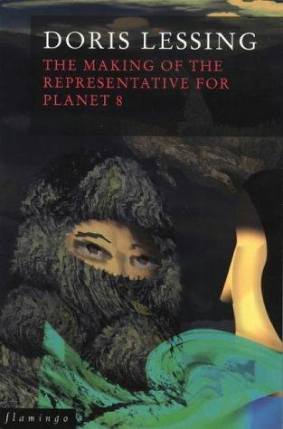Doris Lessing: The Making of the Representative for Planet 8 (Paperback, 1994, Flamingo)