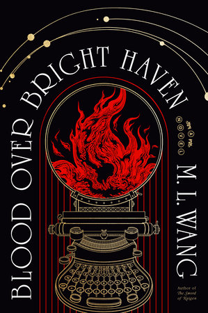 M. L. Wang: Blood over Bright Haven (2024, Random House Worlds)