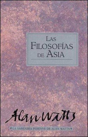 Alan Watts, A. Watts: Las filosofías de Asia (Paperback, Spanish language, 2001, Edaf S.A.)