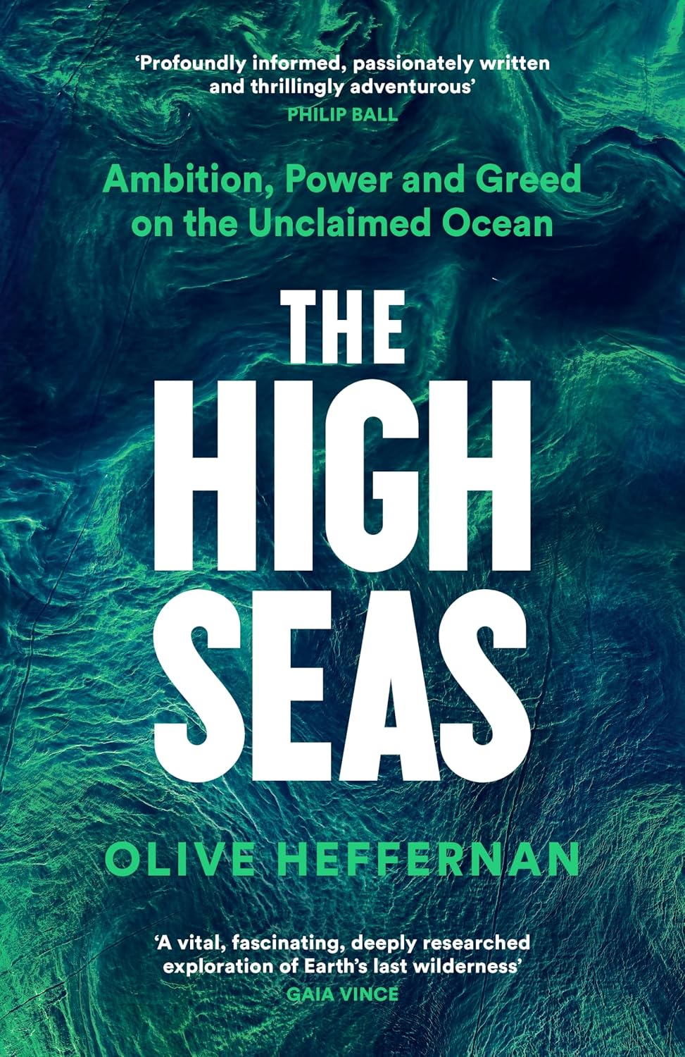Olive Heffernan: High Seas (2025, Profile Books Limited)