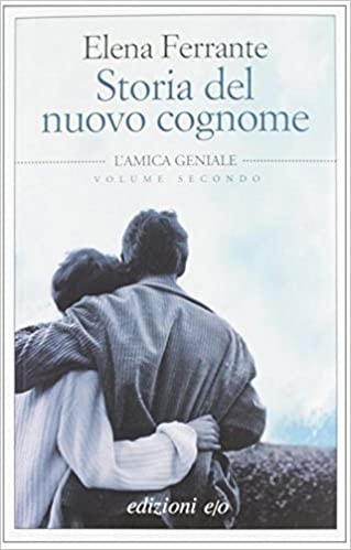Elena Ferrante: Storia del nuovo cognome (Italian language, 2012, Edizione e/o)
