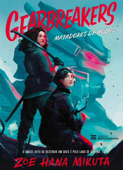 Zoe Hana Mikuta: Gearbreakers (Paperback, Português language, Melhoramentos)
