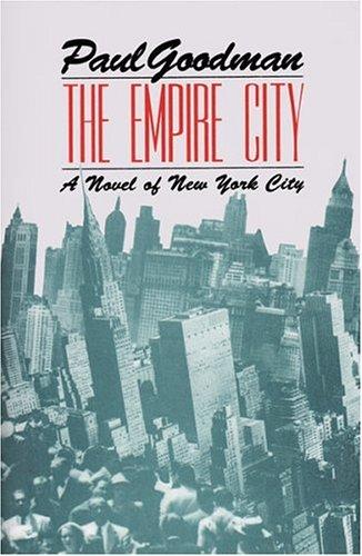 Paul Goodman: The Empire City (Paperback, Black Sparrow Press)