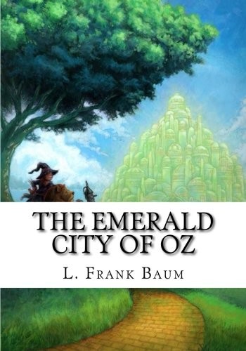 L. Frank Baum: The Emerald City of Oz (Paperback, 2018, CreateSpace Independent Publishing Platform)