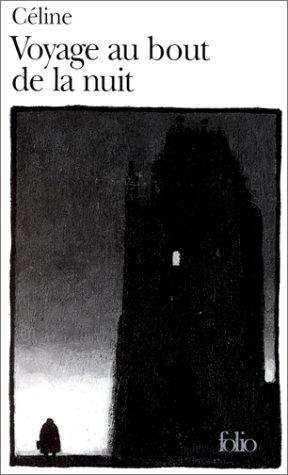 Louis-Ferdinand Auguste Destouches: Voyage Au Bout De LA Nuit (Paperback, French language, 2000, Gallimard Education)