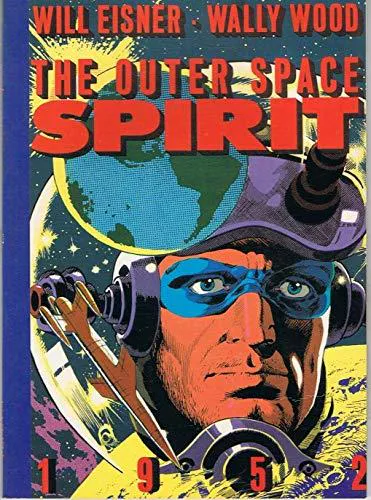 Will Eisner: The Outer Space Spirit (englisch language)
