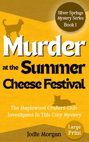 Jodie Morgan: Murder At The Summer Cheese Festival (Hardcover, 2025, Cozy Cozies)