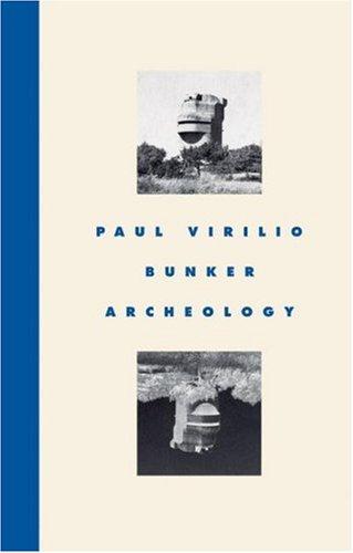 Paul Virilio: Bunker Archeology (Paperback, 2009, Princeton Architectural Press)