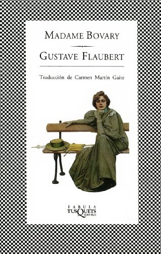 Carmen Martín Gaite, Gustave Flaubert: Madame Bovary / Madam Bovary (Fabula) (Paperback, Spanish language, Tusquets)