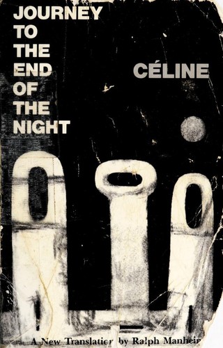 Louis-Ferdinand Auguste Destouches: Journey to the End of the Night (1983, New Directions)