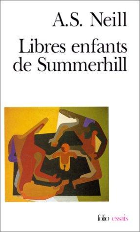A. S. Neil: Libres enfants de Summerhill (French language, 1970, Éditions La Découverte)