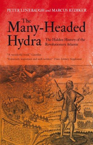 Marcus Rediker, Peter Linebaugh, Marcus Rediker, Peter Linebaugh: The Many-Headed Hydra (2012, Verso Books)