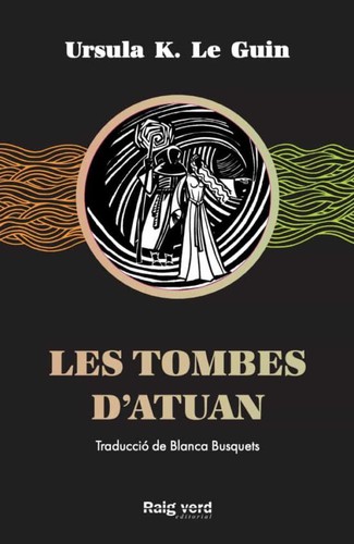 Ursula K. Le Guin (DUPLICATE), Blanca Busquets Figueras: Les Tombes d'Atuan (Paperback, Català language, 2020, Raig verd)