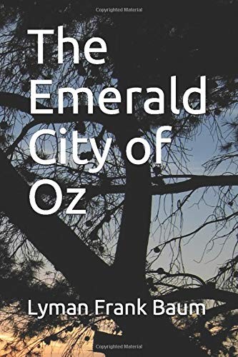 L. Frank Baum: The Emerald City of Oz (Paperback, 2019, Independently published)