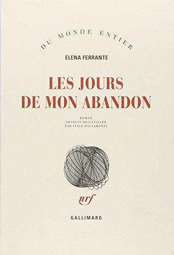 Elena Ferrante: Les jours de mon abandon (French language)