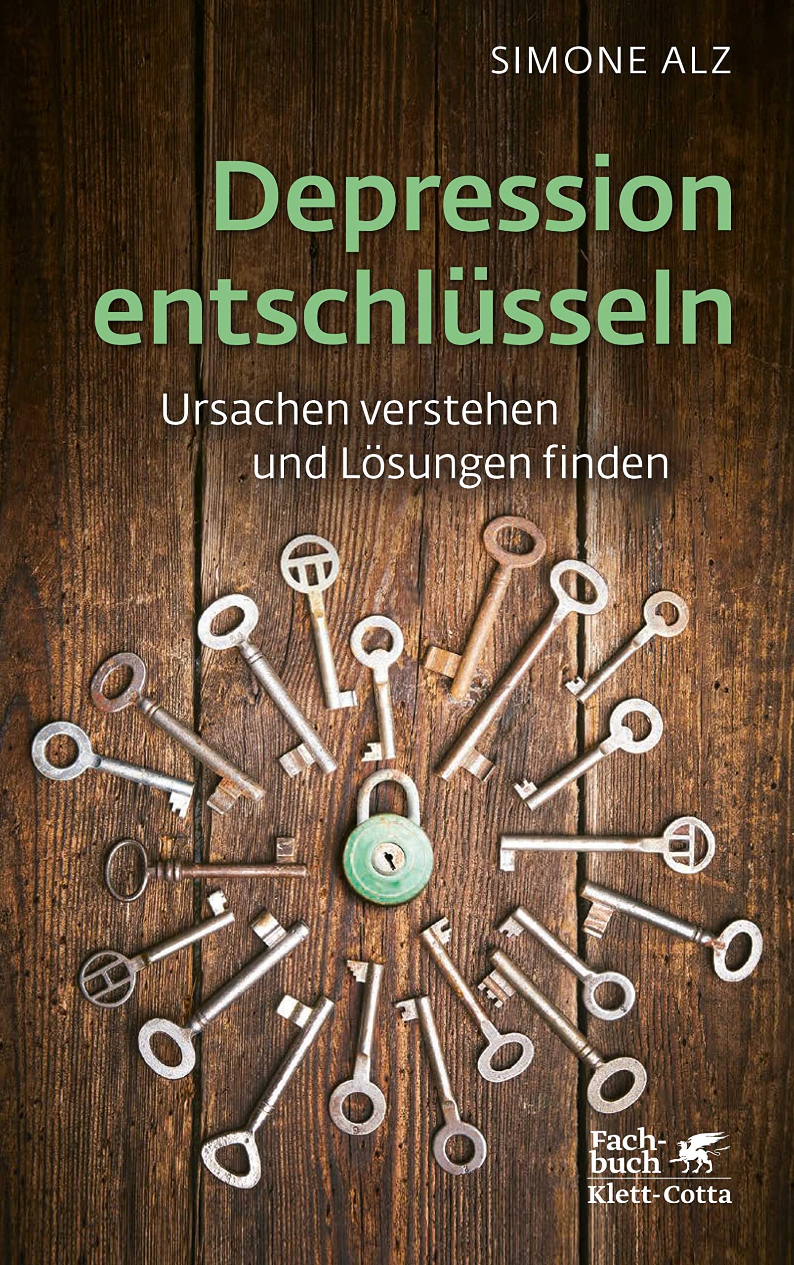 Simone Alz: Depression entschlüsseln: Ursachen verstehen und Lösungen finden (Paperback, german language, 2022, Klett-Cotta)