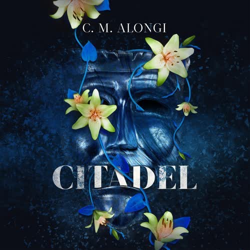 C. M. Alongi: Citadel (AudiobookFormat, 2023, Blackstone Audio, Incorporated)