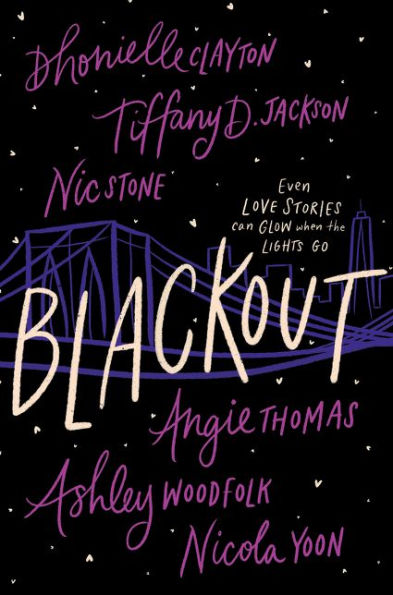 Angie Thomas, Tiffany D. Jackson, Nic Stone, Nicola Yoon, Dhonielle Clayton, Ashley Woodfolk: Blackout (Hardcover, 2021, Quill Tree Books)