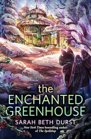 Sarah Beth Durst: The Enchanted Greenhouse (2025, Doherty Associates, LLC, Tom)