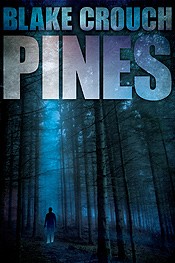 Blake Crouch OG: Pines (2017, Center Point Pub)